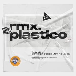 Plastico Remix (feat. Blowbby, Cesco, Jay Ro & Jeda)