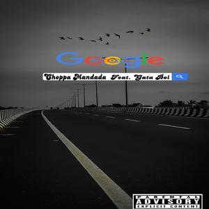 Google Me (feat. Choppa Mandada)