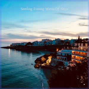 Soothing Evening waves Of Nerja 4