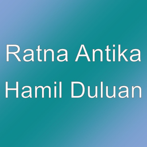Hamil Duluan