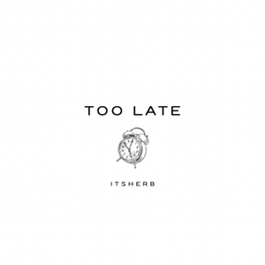 Too Late