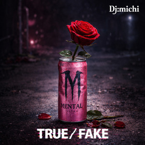 TRUE / FAKE (feat. MEL)