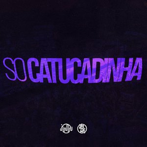 So Catucadinha