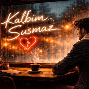 Kalbim susmaz
