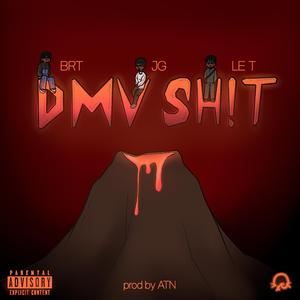 DMV SH!T (feat. JG & LE T)