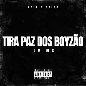 Tira Paz Dos Boyzão