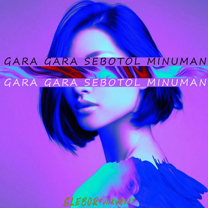 Gara Gara Sebotol Minuman