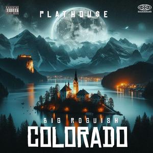 Colorado (feat. BiG RoGuish)
