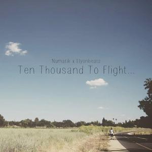 Ten Thousand To Flight (inst.)