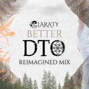 Better (DTO Reimagined Mix)