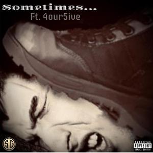 Sometimes (feat. .4our5ive)