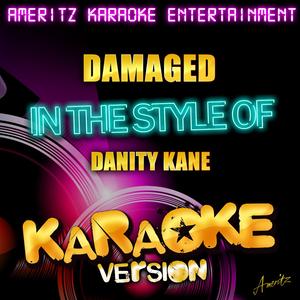 Damaged (In the Style of Danity Kane) [Karaoke Version]