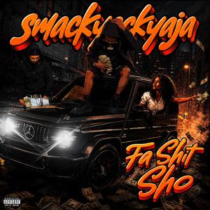 Smackyyackyaja FaShitSho (feat. Moni)
