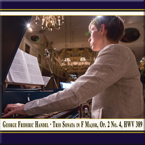 Trio Sonata in F Major, Op. 2 No. 4, HWV 389: I. Larghetto (Live)