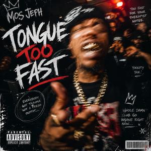 Tongue too Fast
