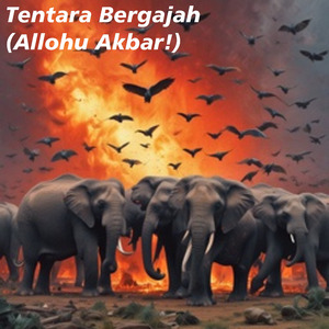 Tentara Bergajah (Allohu Akbar!)