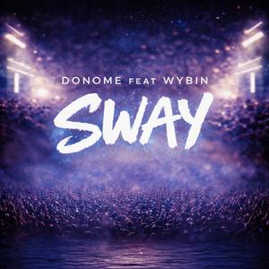 Sway (feat. Wybin)