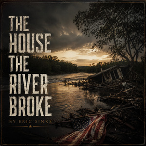 The house the river broke