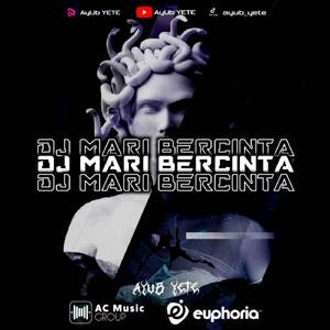 DJ MARI BERCINTA (BERDANSA DAN MENARI) VIRAL TIKTOK