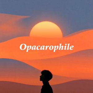 《落日情人》（Opacarophile）
