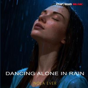 Dancing Alone In Rain