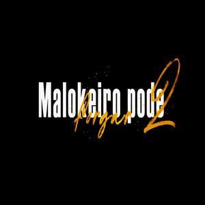Malokeiro Pode Forgar 2