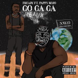 GO GA GA (feat. Pappy Kojo)