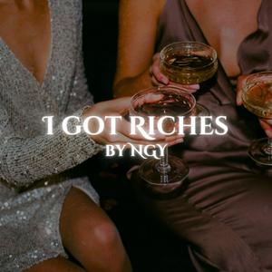 I Got Riches