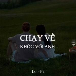 BEAT Chạy Về Khóc Với Anh Ver 2 (Lofi)