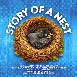 STORY OF A NEST (feat. K.vijaysreedhar, Sajo Sajan & Prasoon R Krishna)