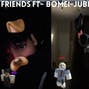 (Rezboyk)Friends (feat. Bomei & Rezboyk)