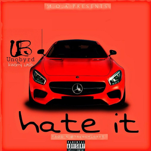 Hate It (feat. Kwony Cash)