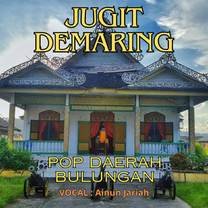 Jugit Demaring POP DAERAH BULUNGAN (Remastered 2007)