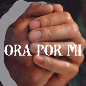 Ora por Mi