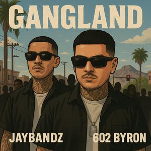Gangland (feat. 602 Byron)