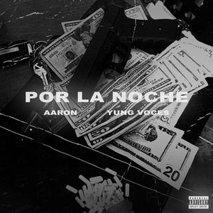 Por la noche (feat. Yung Voces & 99Beatz)