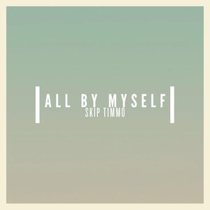 All By Myself