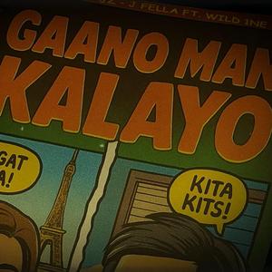 Gaano man kalayo (Jxz x Jfela x Wild 1ne)