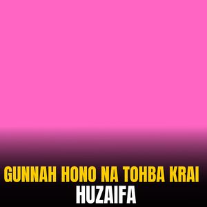 Gunnah Hono Na Tohba Krai