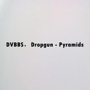 DVBBS-Pyramids(Shevin Bootleg)（DjShevin谢天铧 remix）