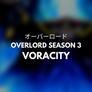 オーバーロード III | Overlord Season 3 | Voracity