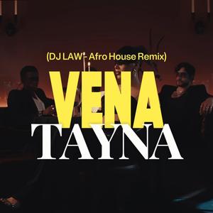 VENA (TAYNA) (DJ LAW REMIX)
