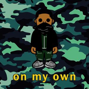 On my own