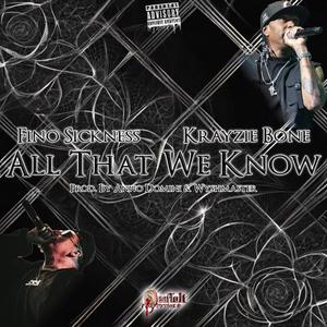 All That We Know (feat. Krayzie Bone)