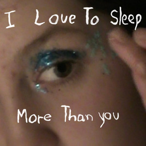 I love to sleep more than you