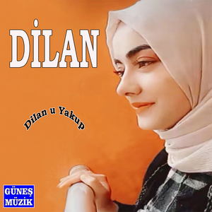 Dilan u Yakup