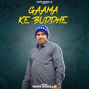 Gaama Ke Buddhe