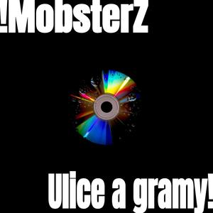 Mobsterz - Ulice a Gramy (Official Audio)