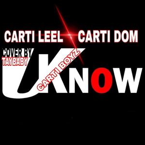 U know (feat. carti dom)