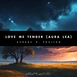 Love Me Tender (Arranged for Music Box) [Aura Lea]